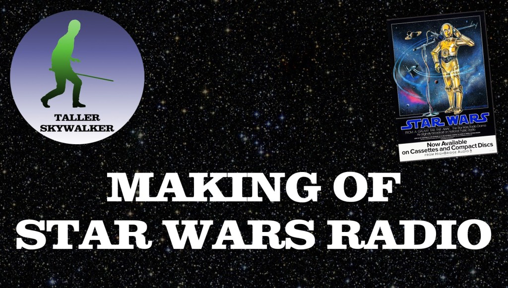 Making of Star Wars Radio